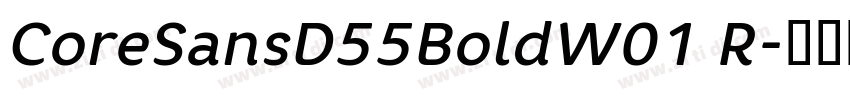 CoreSansD55BoldW01 R字体转换